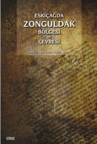 Eskiçağda Zonguldak Bölgesi ve Çevresi Ali Özcan, Güngör Karauğuz Çizgi Kitabevi