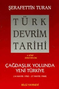Türk Devrim Tarihi (4. Kitap / İkinci Bölüm) Şerafettin Turan Bilgi Yayınevi