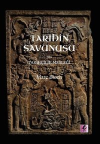 Tarihin Savunusu veya Tarihcilik Meslegi Marc Bloch Efil Yayınevi Yayınları