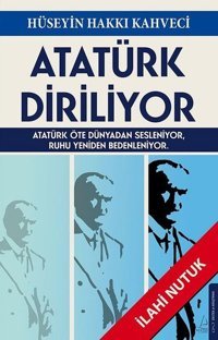 Atatürk Diriliyor - İlahi Nutuk Hüseyin Hakkı Kahveci Destek Yayınları