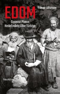 EDOM: Siyonist Planın Hedefindeki Ülke Türkiye Yılmaz Altunsoy Hayykitap