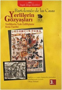 Yerlilerin Gözyaşları Bartolomeo De Las Casas İmge Kitabevi