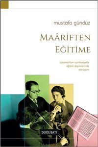 Maariften Eğitime Mustafa Gündüz Doğu Batı Yayınları