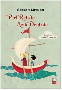 Piri Reisle Açık Denizde Arslan Sayman Kırmızı Kedi