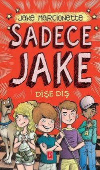 Sadece Jake - Dişe Diş Jake Marcionette Pena Yayınları