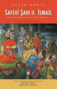 Safevi Şahı 2. İsmail Hasan Rumlu Bilge Kültür Sanat