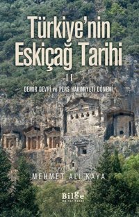 Türkiye'nin Eskiçağ Tarihi 2 Mehmet Ali Kaya Bilge Kültür Sanat