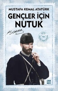 Gençler İçin Nutuk Mustafa Kemal Atatürk Dokuz Yayınları