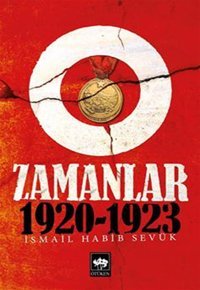 O Zamanlar 1920-1923 İsmail Habib Sevük Ötüken Neşriyat