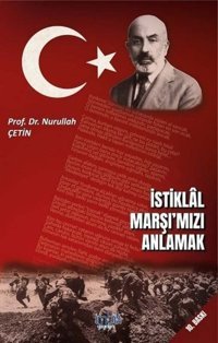 İstiklal Marşı'mızı Anlamak Nurullah Çetin İmbik Yayınları