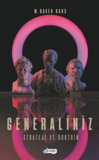 Generaliniz - Strateji ve Doktrin M. Baver Bars Harika Kitap