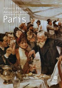 Paris: Kahvenin Peşinde Avrupa Cafe'lerinde Cem Selcen Hep Kitap