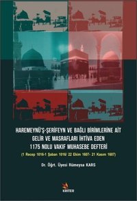 Haremeynüş-Şerifeyn ve Bağlı Birimlerine Ait Gelir Ve Masrafları İhtiva Eden 1175 Nolu Vakıf Muhase Rümeysa Kars Kriter