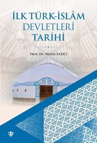 İlk Türk - İslam Devletleri Tarihi Nesimi Yazıcı Türkiye Diyanet Vakfı Yayınları