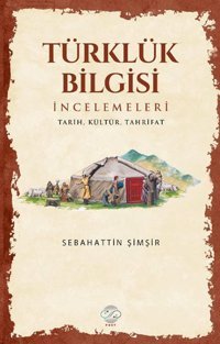 Türklük Bilgisi İncelemeleri Sebahattin Şimşir Post Yayın