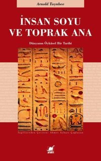 İnsan Soyu ve Toprak Ana Arnold Toynbee Ayrıntı Yayınları