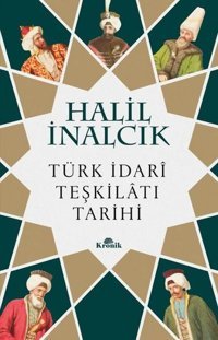 Türk İdari Teşkilatı Tarihi Halil İnalcık Kronik Kitap