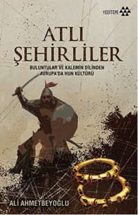 Atlı Şehirliler Ali Ahmetbeyoğlu Yeditepe Yayınevi