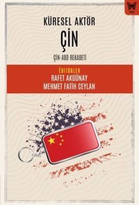 Küresel Aktör Çin: Çin - ABD Rekabeti Kolektif Nika Yayınevi