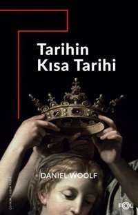 Tarihin Kısa Tarihi Daniel Woolf Fol Kitap