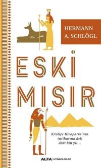 Eski Mısır Herman A. Schlogl Alfa Yayıncılık