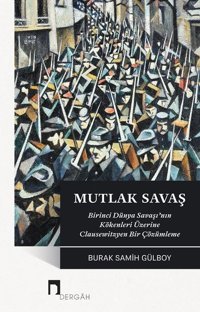 Mutlak Savaş Burak Samih Gülboy Dergah Yayınları