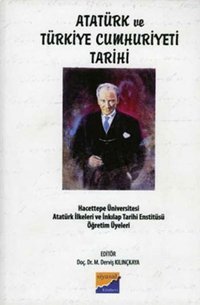 Atatürk ve Türkiye Cumhuriyeti Tarihi Derviş Kılışkaya Siyasal Kitabevi