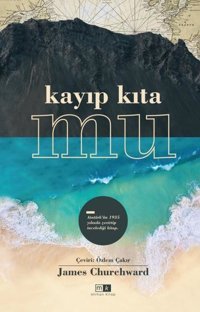 Kayıp Kıta Mu James Churchward MK Mirhan Kitap