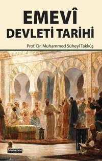 Emevi Devleti Tarihi Muhammed Süheyl Takkuş Hikmetevi Yayınları