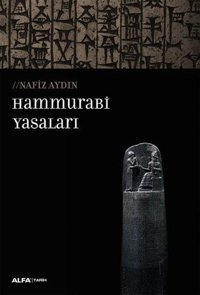 Hammurabi Yasaları Nafiz Aydın Alfa Yayıncılık