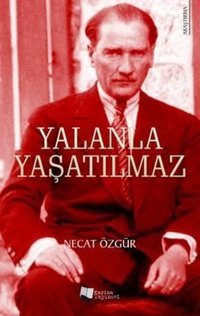 Yalanla Yaşatılmaz M. Necat Özgür Karina Yayınevi