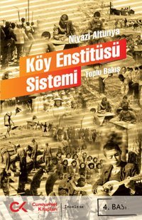 Köy Enstitüsü Sistemi Niyazi Altunya Cumhuriyet Kitapları