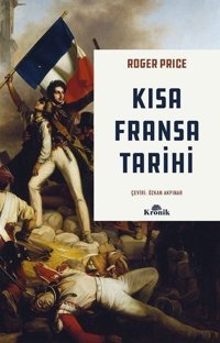 Kısa Fransa Tarihi Roger Price Kronik Kitap