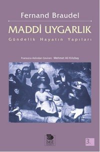 Gündelik Hayatın Yapıları Fernand Braudel İmge Kitabevi