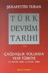 Türk Devrim Tarihi (5. Kitap) Şerafettin Turan Bilgi Yayınevi