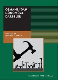 Osmanlı'dan Günümüze Darbeler Kolektif Tarih Vakfı Yurt Yayınları