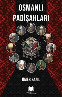 Osmanlı Padişahları Ömer Fazıl Parana