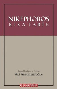 Nikephoros-Kısa Tarih Kolektif Bilgeoğuz Yayınları