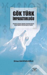 Gök Türk İmparatorluğu Erkan Hacıfazlıoğlu Altınordu