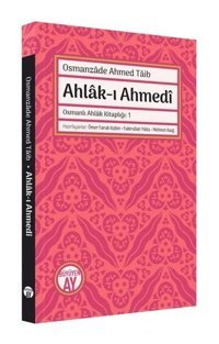 Ahlak-ı Hamide - Osmanlı Ahlak Kitaplığı 2 Mehmed Sa'id Efendi Büyüyenay Yayınları