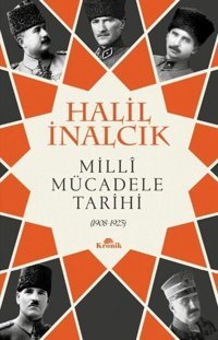 Milli Mücadele Tarihi 1908 - 1923 Halil İnalcık Kronik Kitap