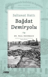 Saltanat Hattı Bağdat Demiryolu Paul Rohrbach Çizgi Kitabevi
