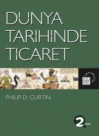 Dünya Tarihinde Ticaret Philip D. Curtin Küre Yayınları