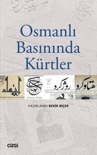 Osmanlı Basınında Kürtler Kolektif Çizgi Kitabevi