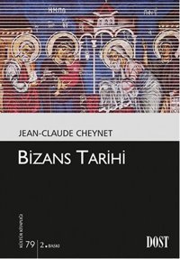 Bizans Tarihi Jean-Claude Cheynet Dost Kitabevi