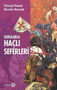 Sorularla Haçlı Seferleri Devrim Burçak, Cüneyt Kanat Yeditepe Yayınevi
