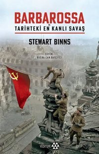 Barbarossa ve Tarihteki En Kanlı Savaş Stewart Binns Yeditepe Yayınevi