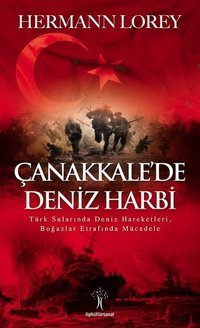 Çanakkalede Deniz Harbi Hermann Lorey İlgi Kültür Sanat Yayınları