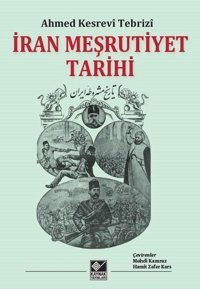 İran Meşrutiyet Tarihi Ahmed Kesrevi Tebrizi Kaynak Yayınları