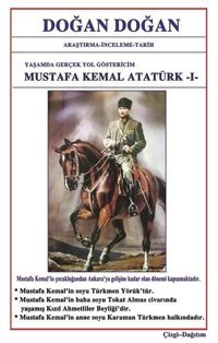 Mustafa Kemal Atatürk 1: Yaşamda Yol Göstericim Bilge Karınca Yayınları